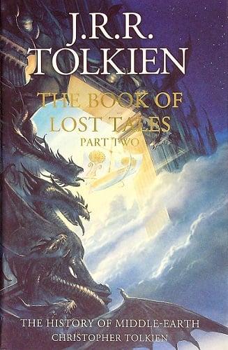 The Book of Lost Tales, Part 2 (The History of Middle-Earth, Bk. 2)