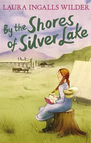 By the Shores of Silver Lake (Little House on the Prairie, Bk. 5)