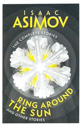 Ring Around the Sun: And Other Stories (The Complete Stories Series)