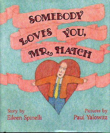 Somebody Loves You, Mr. Hatch