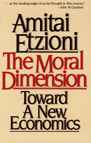 The Moral Dimension: Toward a New Economics