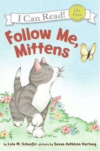 Follow Me, Mittens (I Can Read, My First)