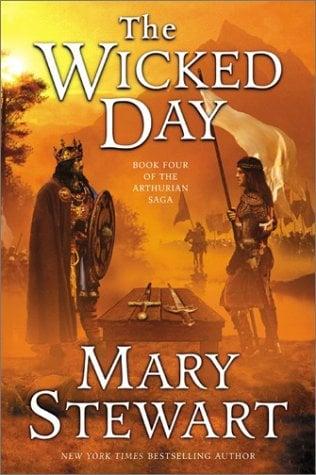 The Wicked Day (Arthurian Saga, Bk. 4)