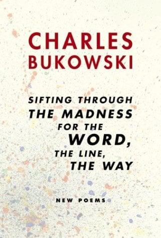 Sifting Through the Madness for the Word, the Line, the Way: New Poems