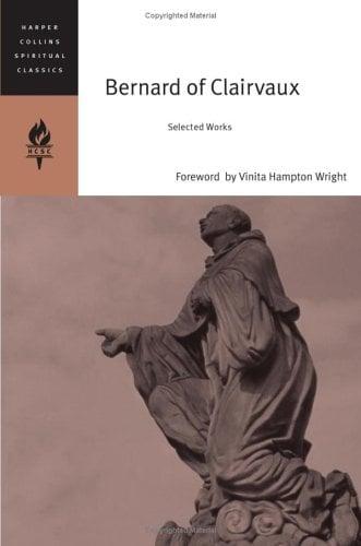 Bernard of Clairvaux: Selected Works (Harper Collins Spiritual Classics)