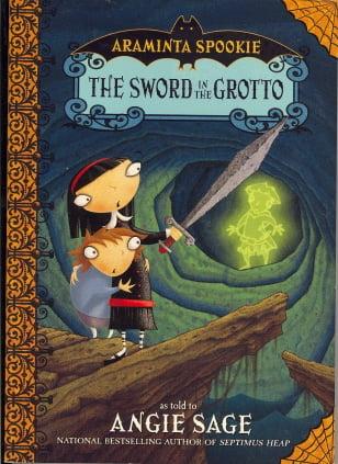 The Sword In The Grotto (Araminta Spookie, Bk. 2)