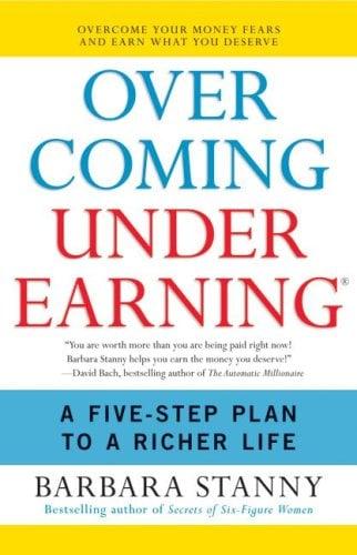 Overcoming Underearning: A Five-Step Plan to a Richer Life