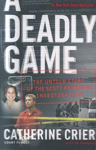 A Deadly Game: The Untold Story of the Scott Peterson Investigation