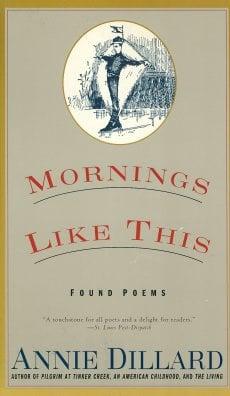 Mornings Like This: Found Poems