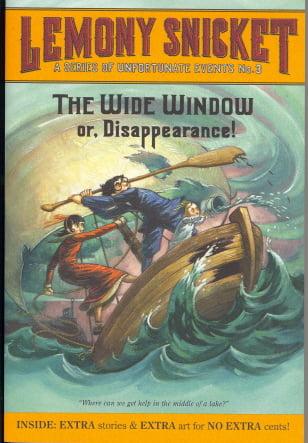 The Wide Window or, Disappearance! (Series Of Unfortunate Events, Bk. 3)
