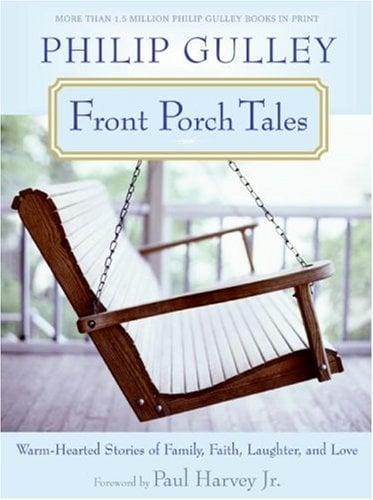 Front Porch Tales: Warm-Hearted Stories of Family, Faith, Laughter, and Love