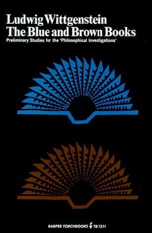 The Blue and Brown Books: Preliminary Studies for the Philosophical Investigations