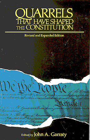 Quarrels That Have Shaped the Constitution