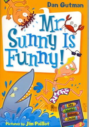 Mr. Sunny Is Funny! (My Weird School Daze, Bk. 2)