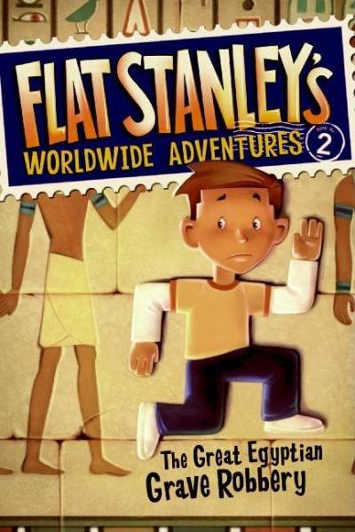 The Great Egyptian Grave Robbery (Flat Stanley's Worldwide Adventures Bk. 2)