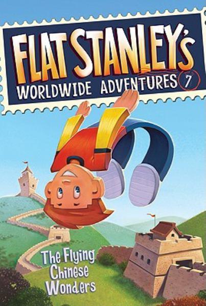 The Flying Chinese Wonders (Flat Stanley's Worldwide Adventures 7)