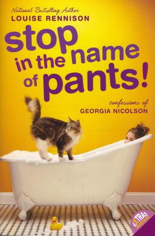 Stop In The Name Of Pants! (Confessions Of Georgia Nicolson, Bk. 9)