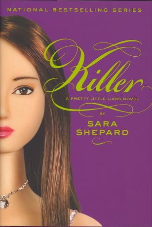 Killer (Pretty Little Liars, Bk. 6)