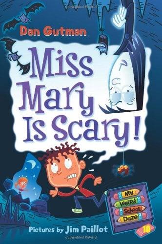 Miss Mary Is Scary! (My Weird School Daze, Bk.10)