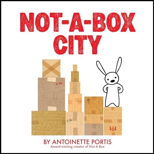 Not-A-Box City (Not a Box, Bk. 3)