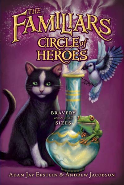 Circle of Heroes (Familiars, Bk. 3)