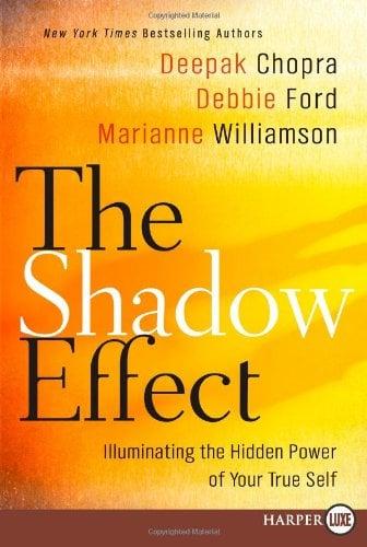 The Shadow Effect: Illuminating the Hidden Power of Your True Self (Large Print)