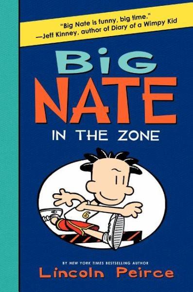 Big Nate In the Zone (Big Nate, Bk. 6)