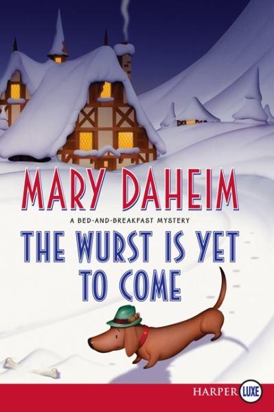 The Wurst Is Yet to Come (Large Print)