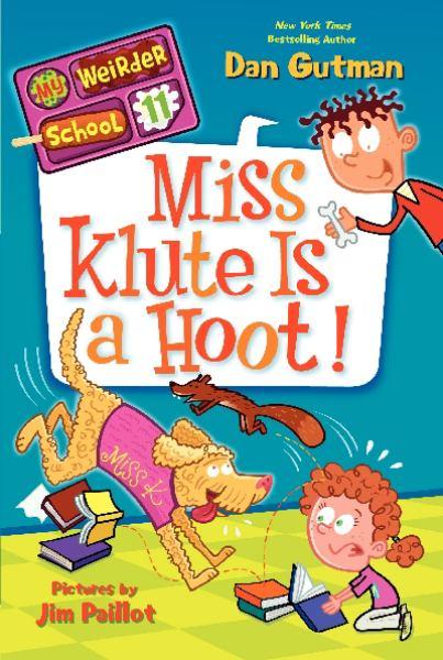 Miss Klute Is a Hoot! (My Weirder School, Bk. 11)