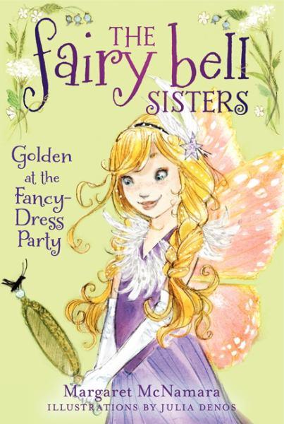 Golden at the Fancy-Dress Party (The Fairy Bell Sisters, Bk. 3)