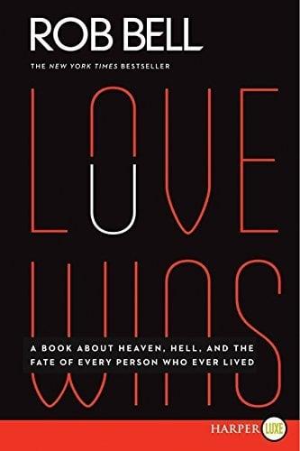 Love Wins: A Book About Heaven, Hell, and the Fate of Every Person Who Ever Lived (Large Print)