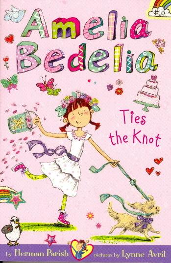 Amelia Bedelia Ties the Knot (Amelia Bedelia, Bk. 10)