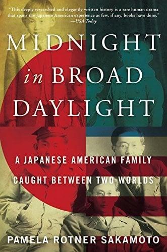 Midnight in Broad Daylight:  A Japanese American Family Caught Between Two Worlds