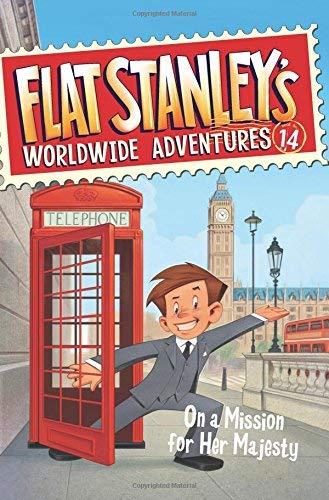On a Mission for Her Majesty (Flat Stanley's Worldwide Adventures, Bk. 14)