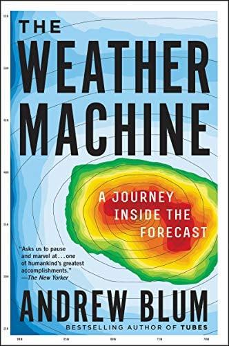 The Weather Machine: A Journey Inside the Forecast