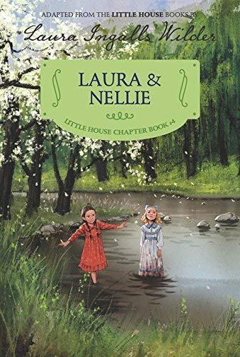 Laura & Nellie (Little House Chapter Book 4)