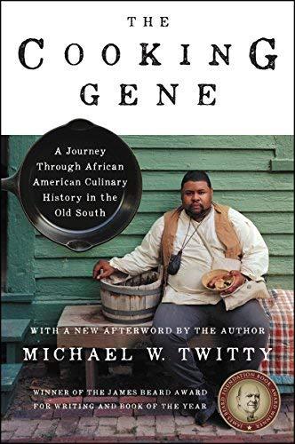 The Cooking Gene:  A Journey Through African American Culinary History in the Old South