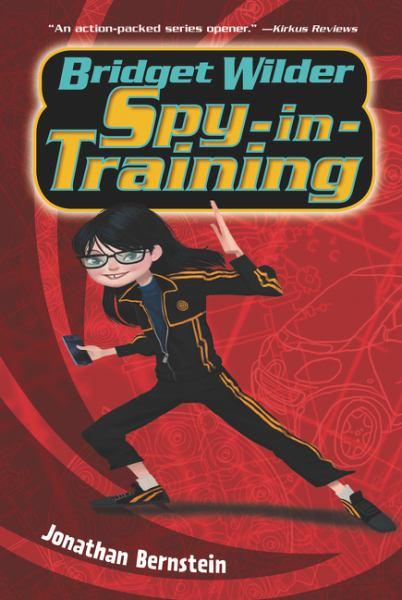 Bridget Wilder: Spy-in-Training (Bk. 1)