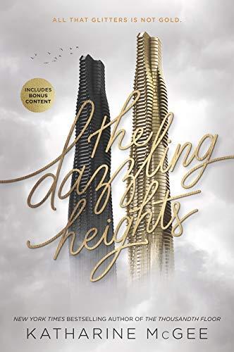 The Dazzling Heights (Thousandth Floor, Bk. 2)