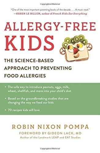 Allergy-Free Kids: The Science-Based Approach to Preventing Food Allergies