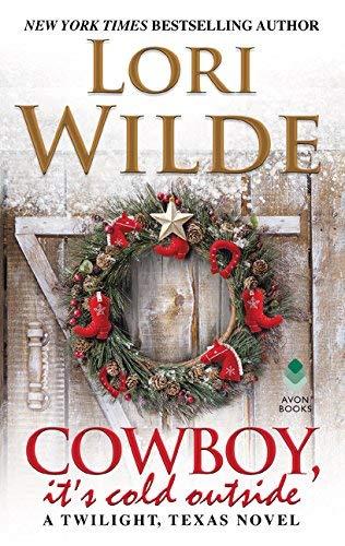 Cowboy, It's Cold Outside (Twilight, Texas, Bk. 8)