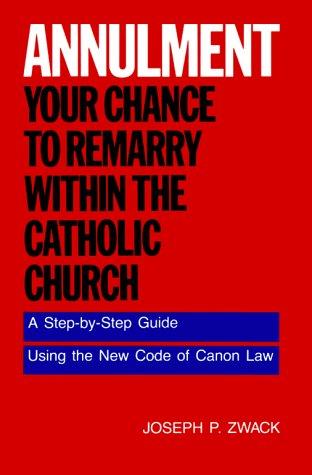 Annulment: Your Chance to Remarry Within the Catholic Church