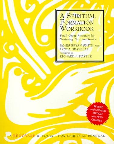 A Spiritual Formation Workbook: Small Group Resources for Nurturing Christian Growth