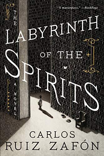 The Labyrinth of the Spirits (Cemetery of Forgotten Books, Bk. 4)