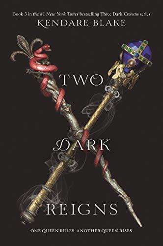 Two Dark Reigns (Three Dark Crowns, Bk. 3)