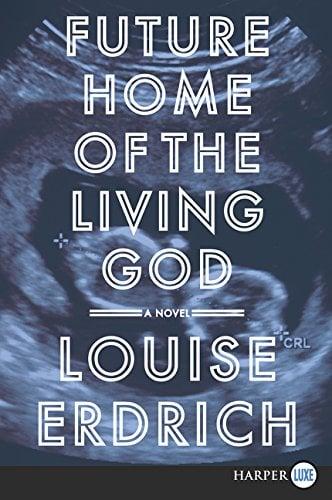 Future Home of the Living God (Large Print)