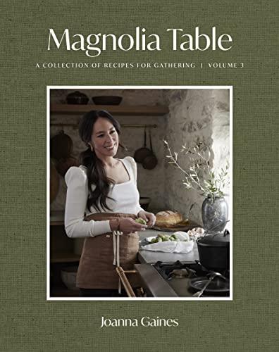 Magnolia Table: A Collection of Recipes for Gathering (Volume 3)