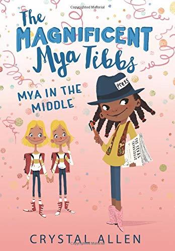 Mya in the Middle (The Magnificent Mya Tibbs)