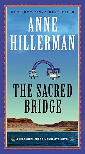 The Sacred Bridge (Leaphorn, Chee & Manuelito, Bk. 7)