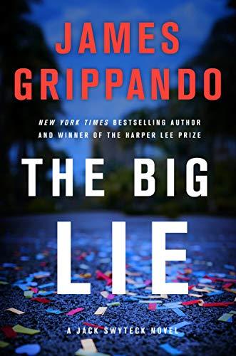 The Big Lie (Jack Swyteck, Bk. 16)